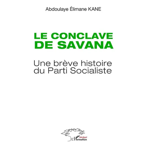Le conclave de Savana: Une brève histoire du Parti Socialiste