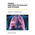 Human Anatomy Physiology and Hygiene