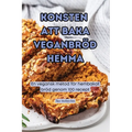 Konsten Att Baka Veganbröd Hemma