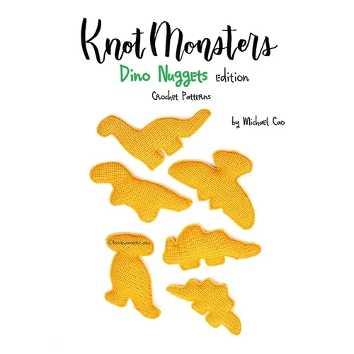Knotmonsters: Dino Nuggets edition: Crochet Patterns