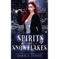 Spirits and Snowflakes