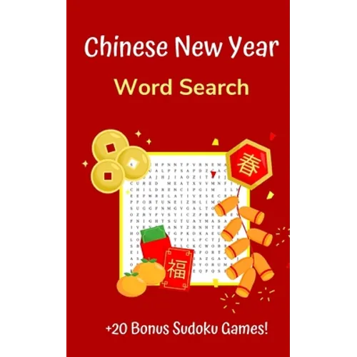 Chinese New Year Word Search: Puzzle Book for Adults and Teens with 20+ Games