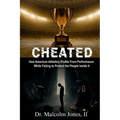 Cheated: How American Athletics Profits from Performance While Failing to Protect the People Inside It