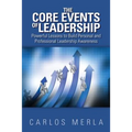 The Core Events of Leadership: Powerful Lessons to Build Personal and Professional Leadership Awareness