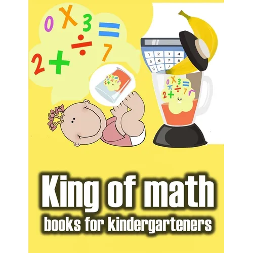 King of math books for kindergarteners: Homeschool - Addition and Subtraction Activities and 1st Grade Workbook - books basics