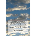 Friars and Filipinos An Abridged Translation of Dr. José Rizal's Tagalog Novel, "Noli Me Tangere.": Large Print Edition