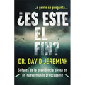 The ��Es Este El Fin?: Se��ales de la Providencia Divina En Un Nuevo Mundo Preocupante