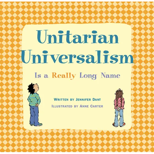 Unitarian Universalism Is a Really Long Name