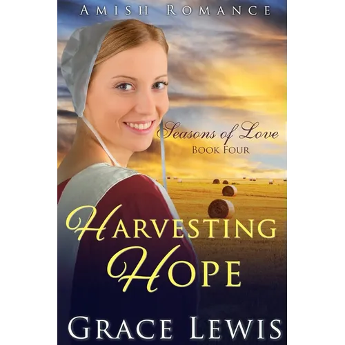 Harvesting Hope: Inspirational Amish Romance