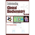 Understanding Clinical Biochemistry: Vol.2 Analytes