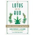 The Lotus and the Bud: Cannabis, Consciousness, and Yoga Practice