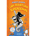 Diario de Rowley: Una Aventura Supergenial / Rowley Jefferson's Awesome Friendly Adventure