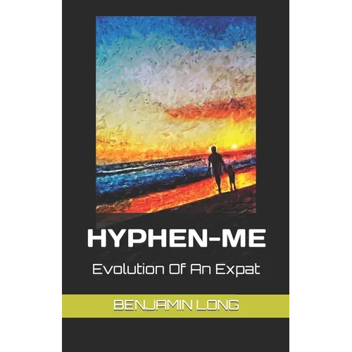 Hyphen-Me: Evolution Of An Expat