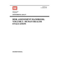 Environmental Quality: Risk Assessment Handbook Volume I - Human Health Evaluation (Engineer Manual EM 200-1-4)