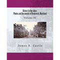 History In Our Attics: Photos and Documents of Brunswick, Maryland: Volume III