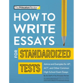 How to Write Essays for Standardized Tests: Advice and Examples for Ap, Act, and Other Common High School Exam Essays