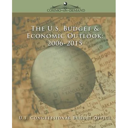 The Us Budget & Economic Outlook 2006-2015