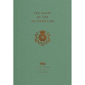 The Heart of the Reformation: A 90-Day Devotional on the Five Solas