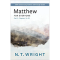 Matthew for Everyone, Part 2: 20th Anniversary Edition with Study Guide, Chapters 16-28