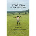 Spring Break in the Country