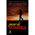 Pasar de sombra: Poemas