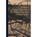 Profile Characteristics of New England Forest Soils