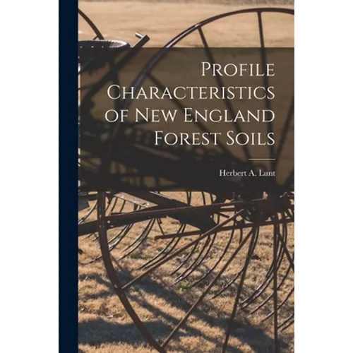 Profile Characteristics of New England Forest Soils