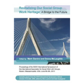 Revitalizing Our Social Group Work Heritage: A Bridge to the Future