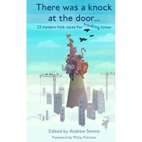 There was a knock at the door: 23 modern folk tales for troubling times