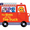 The Siren on the Fire Truck: Shaped Board Book