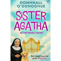 Sister Agatha at the Pearly Gates: A wickedly delightful story that proves it's never too late for an adventure