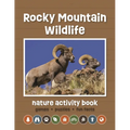 Rocky Mountain Wildlife Nature Activity Book