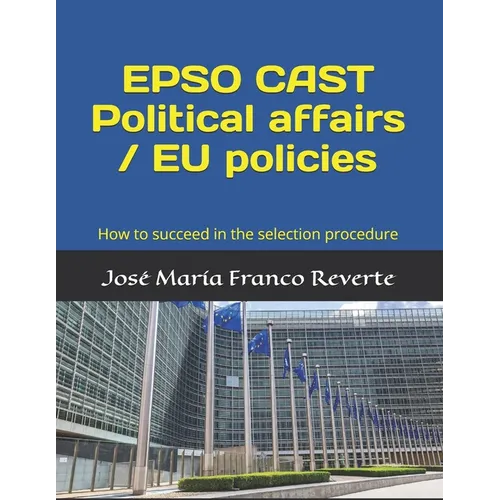 EPSO CAST Political affairs / EU policies: How to succeed in the selection procedure