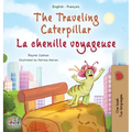 The Traveling Caterpillar (English French Bilingual Children's Book for Kids)