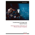 Transforming UX Design with OpenAI Canvas: Enhancing Creativity, Collaboration, and Efficiency through AI Integration