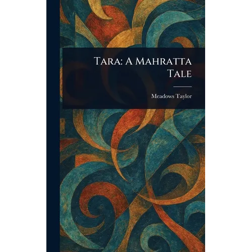 Tara: A Mahratta Tale