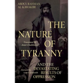 The Nature of Tyranny: And the Devastating Results of Oppression