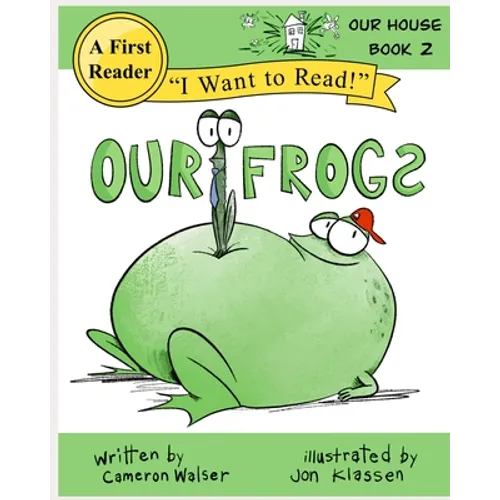 Our Frogs: Our House Book 2