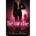 Lie or Die: A Shelby Nichols Adventure