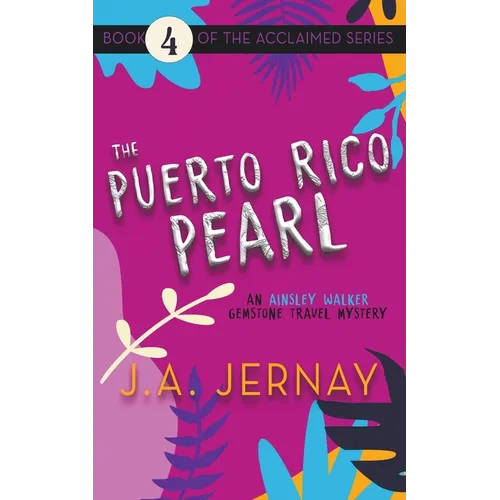 The Puerto Rico Pearl (An Ainsley Walker Gemstone Travel Mystery)