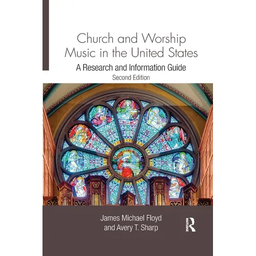 Church and Worship Music in the United States: A Research and Information Guide
