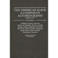 The American Slave: A Composite Autobiography: Al, Ar, DC, Fl, Ga, In, Ks, MD, Ne, Ny, Nc, Ok, Ri, Sc, Wa Narratives Supp. Ser. 2, Vol. 1