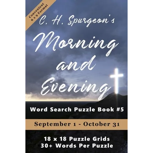 C.H. Spurgeon's Morning and Evening Word Search Puzzle Book #5 (6x9): September 1st to October 31st