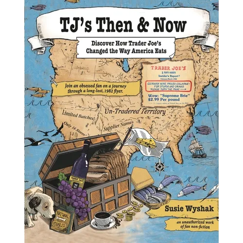 TJ's Then & Now: Discover How Trader Joe's Changed the Way America Eats