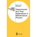 Determinants and Their Applications in Mathematical Physics