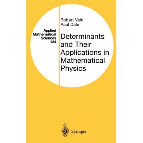 Determinants and Their Applications in Mathematical Physics