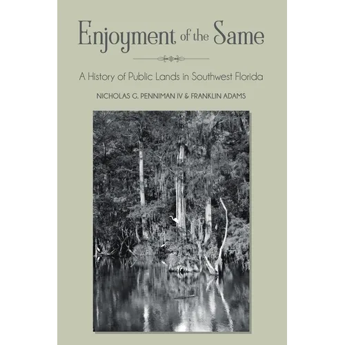 Enjoyment of the Same: A History of Public Lands in Southwest Florida