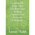 German B1 - Topics for Speaking and Writing explained in German Language