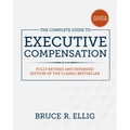 The Complete Guide to Executive Compensation, Fourth Edition