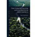 The Climatic Factor as Illustrated in Arid America